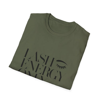 Empowering "Lash Energy Only" T-Shirt | Chic Glam Beauty Tee for Lash Artists & Enthusiasts | Must-Have Eyelash Lover Top
