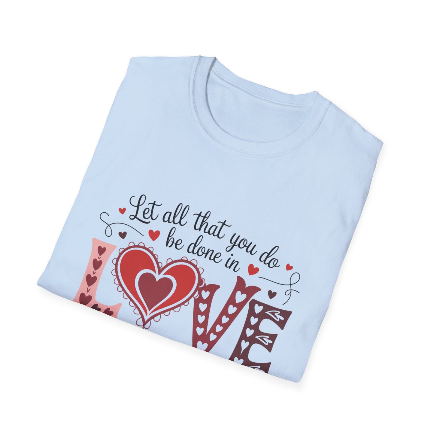 Inspiring 'LOVE' T-Shirt | 'Let All You Do Be Done With Love' Scripture Tee - 1 Corinthians 16:14 Christian Faith Gift