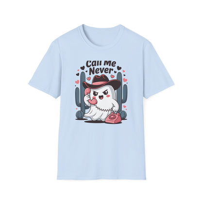 Sassy "Call Me Never" Ghost T-Shirt | Funny Anti-Valentine's Cowboy Ghost Tee | Trendy Western Desert Spooky Cute Apparel