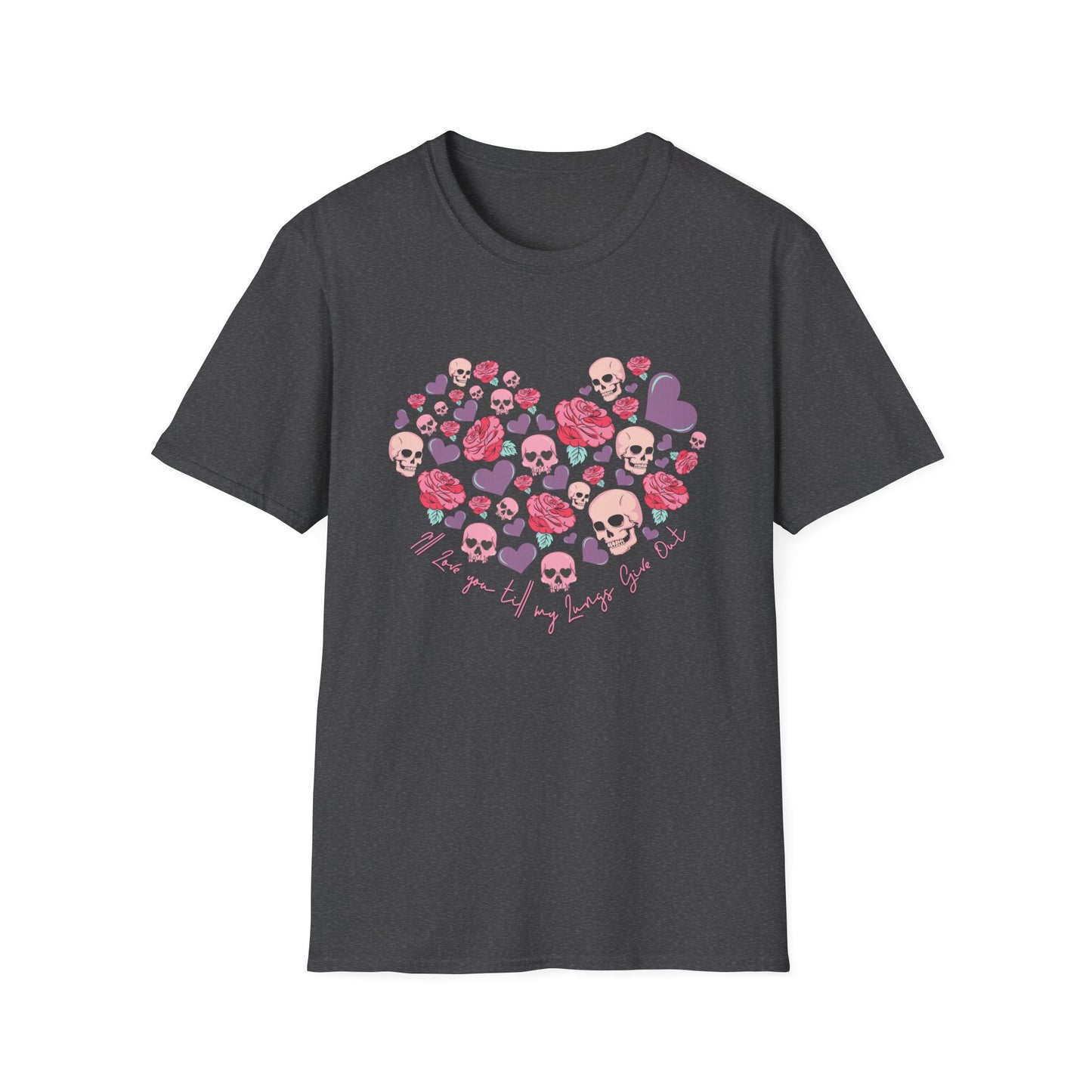 Captivating Goth Skulls & Roses Heart T-Shirt | Edgy 'Love You Till My Lungs Give Out' Tee | Unique Dark Romance Apparel Gift