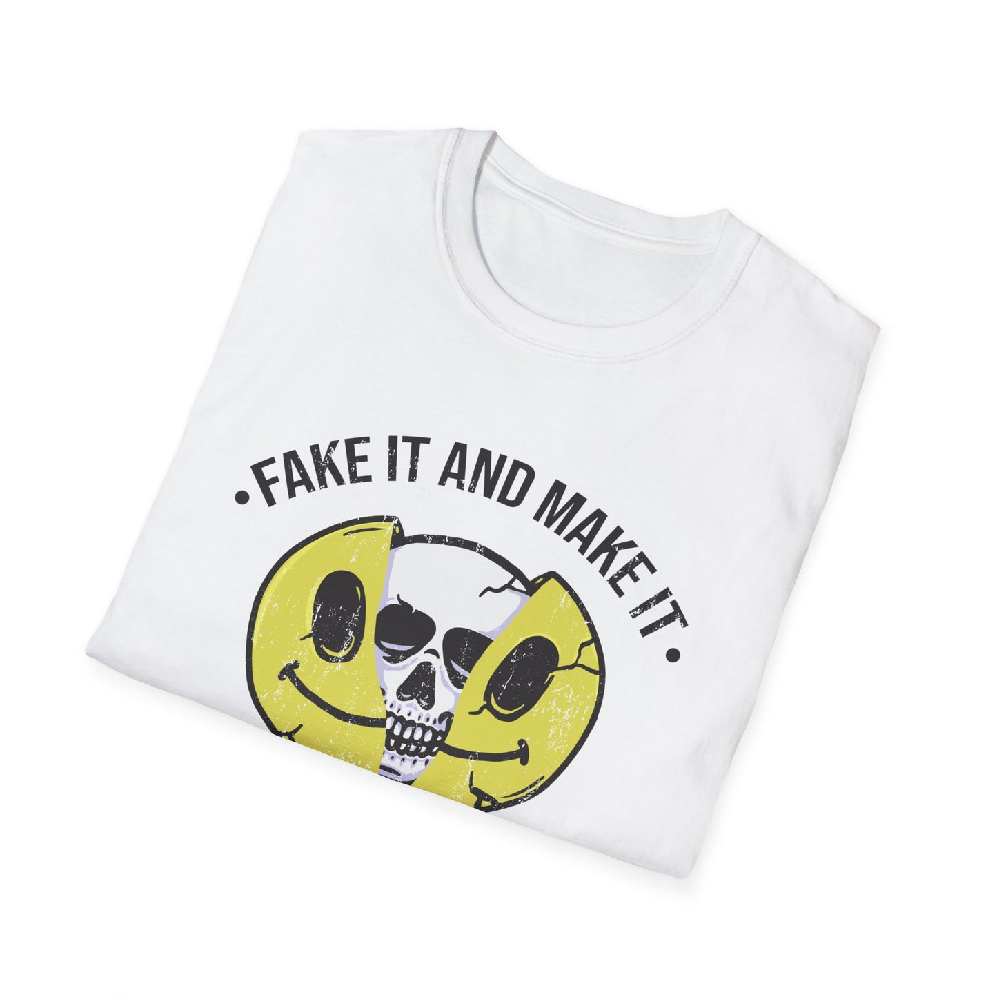Bold Fake It And Make It Skull Smiley T-Shirt | Edgy Motivational Grunge Tee | Standout Statement Apparel