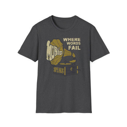 Expressive 'Where Words Fail Music Speaks' T-Shirt - Vintage Gramophone Design for Soulful Music Lovers
