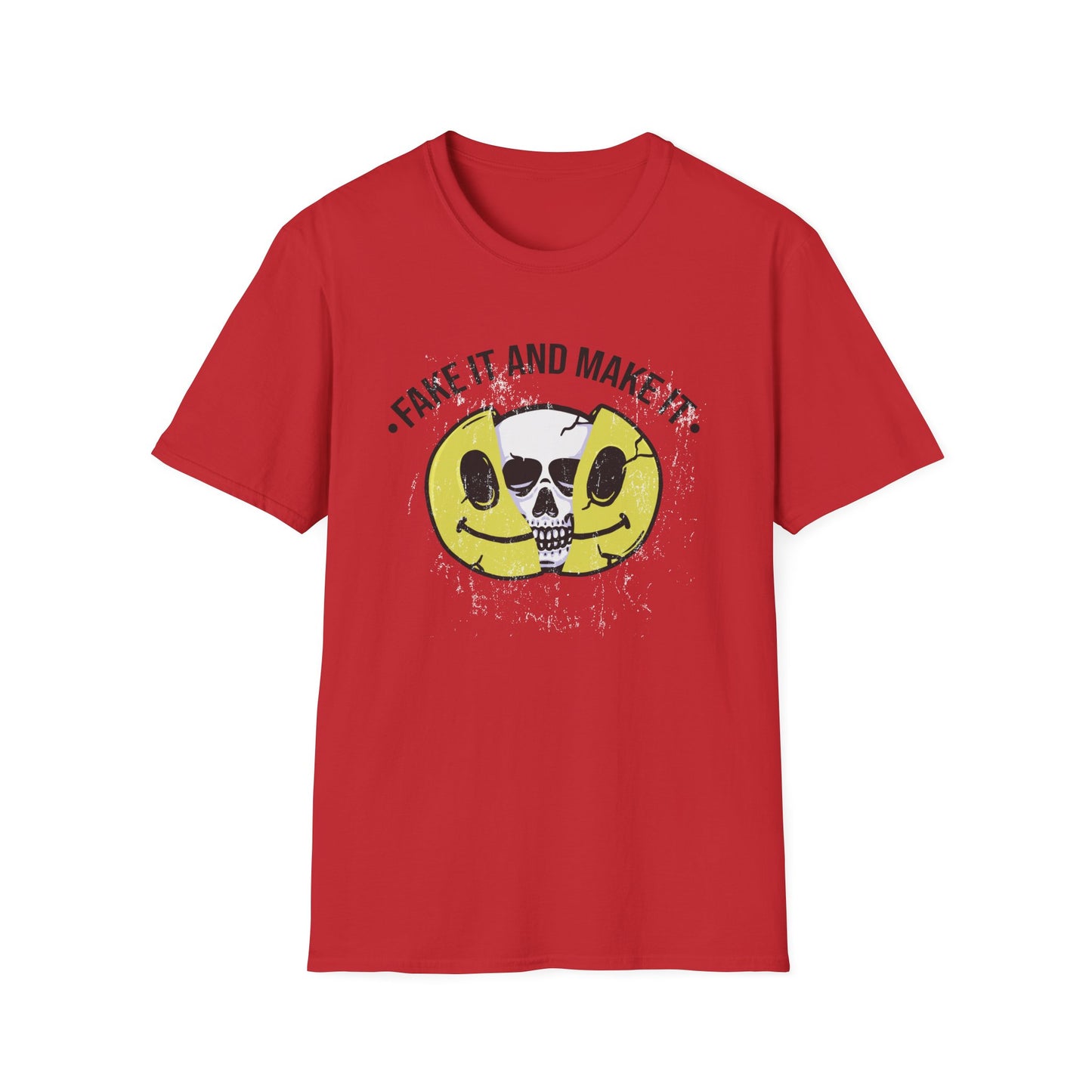 Bold Fake It And Make It Skull Smiley T-Shirt | Edgy Motivational Grunge Tee | Standout Statement Apparel