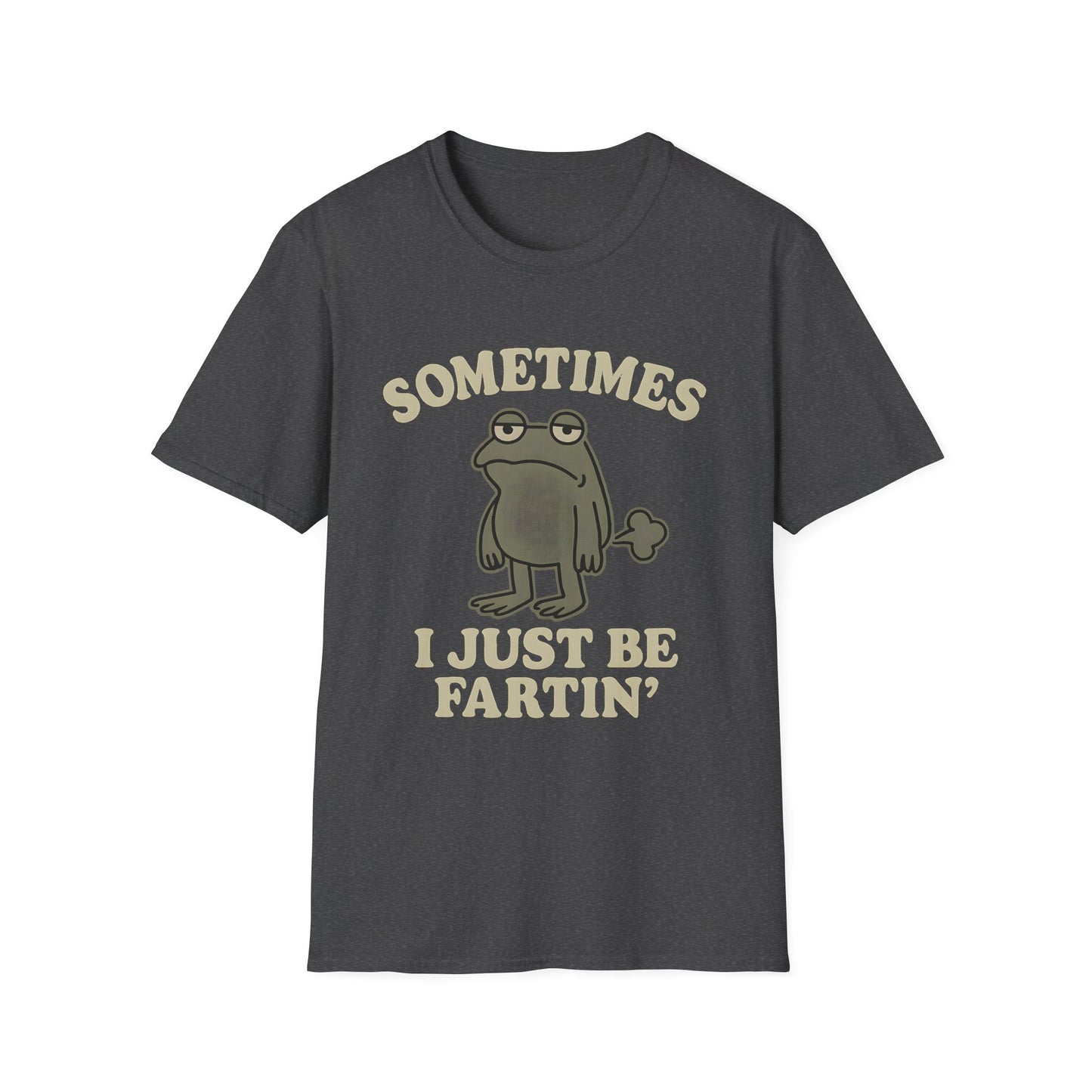 Sometimes I Just Be Fartin’ Funny Frog T-Shirt