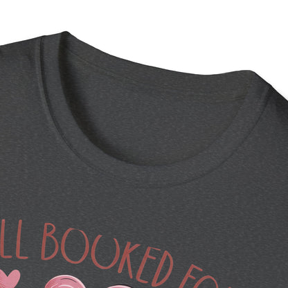 Cozy "All Booked For Valentines" T-Shirt | Romantic Book Lover Tee | Perfect Valentine's Day Gift for Readers & Bookworms