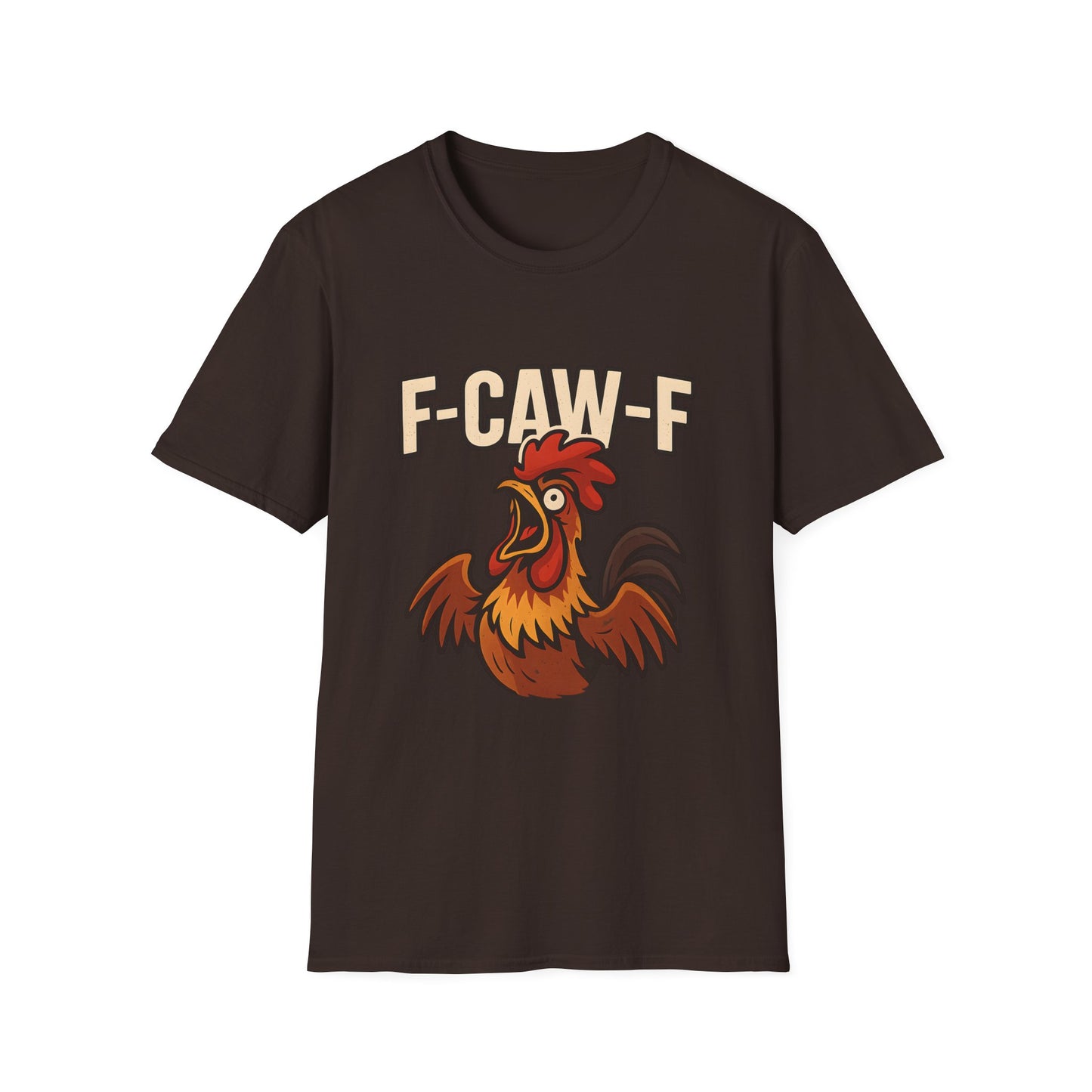 F-CAW-F Funny Rooster Graphic T-Shirt