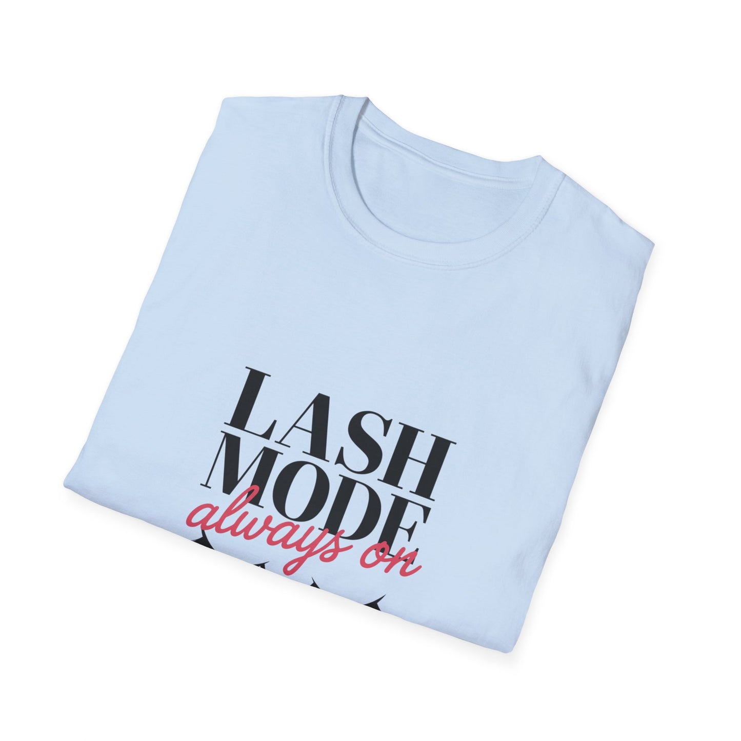 Fabulous 'Lash Always On' T-Shirt | Glam Beauty Lover Tee | Chic Makeup Artist Gift | Effortlessly Stylish Apparel