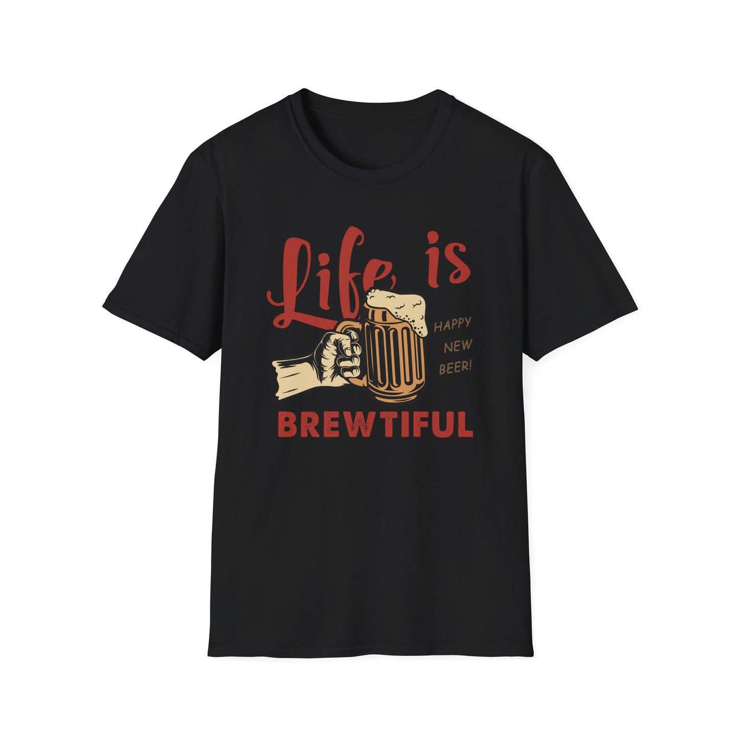 Life is BREWTIFUL Beer Lover T-Shirt - Funny Craft Beer Graphic Tee for Men & Women | Happy New Beer Gift