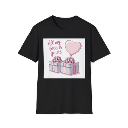 Sweet 'All My Love Is Yours' T-Shirt | Romantic Heart Balloon & Gifts Tee for Valentine's & Anniversaries