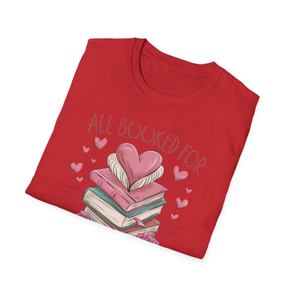 Cozy "All Booked For Valentines" T-Shirt | Romantic Book Lover Tee | Perfect Valentine's Day Gift for Readers & Bookworms