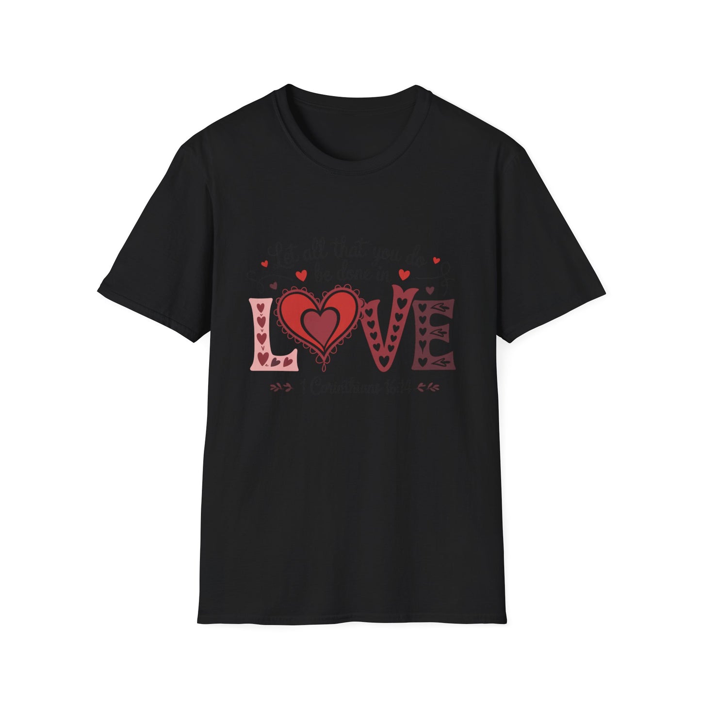 Inspiring 'LOVE' T-Shirt | 'Let All You Do Be Done With Love' Scripture Tee - 1 Corinthians 16:14 Christian Faith Gift