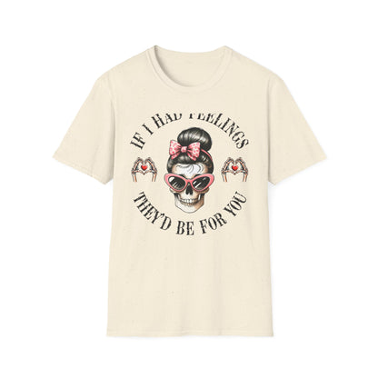 Sassy Messy Bun Skull T-Shirt - 'If I Had Feelings' Dark Humor Valentine's Gift for Women | Edgy & Unique Graphic Tee