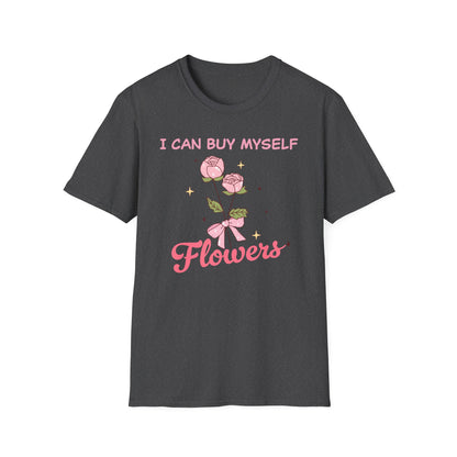 Empowering "I Can Buy Myself Flowers" T-Shirt - Chic Pink Rose Floral Self-Love Tee for Women