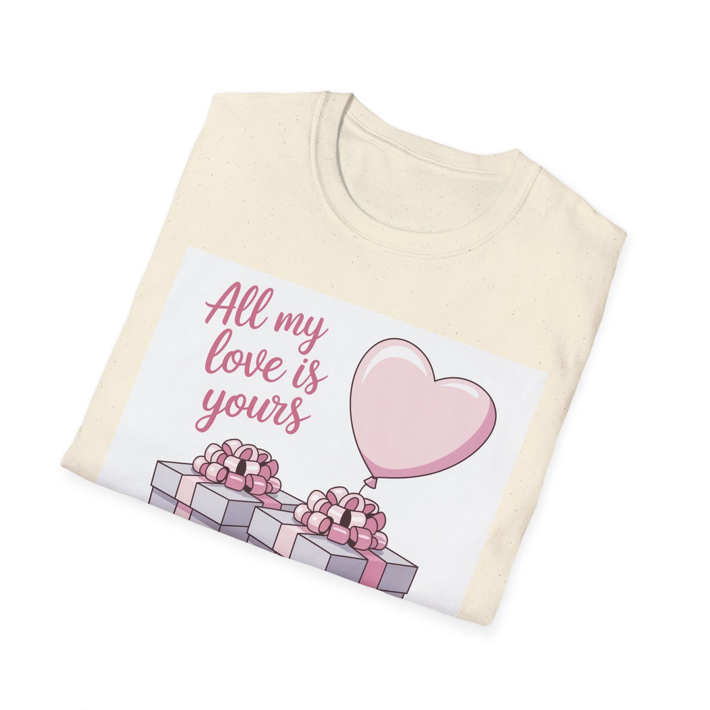 Sweet 'All My Love Is Yours' T-Shirt | Romantic Heart Balloon & Gifts Tee for Valentine's & Anniversaries