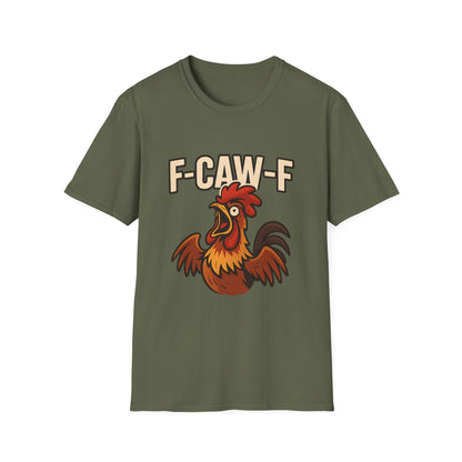 F-CAW-F Funny Rooster Graphic T-Shirt