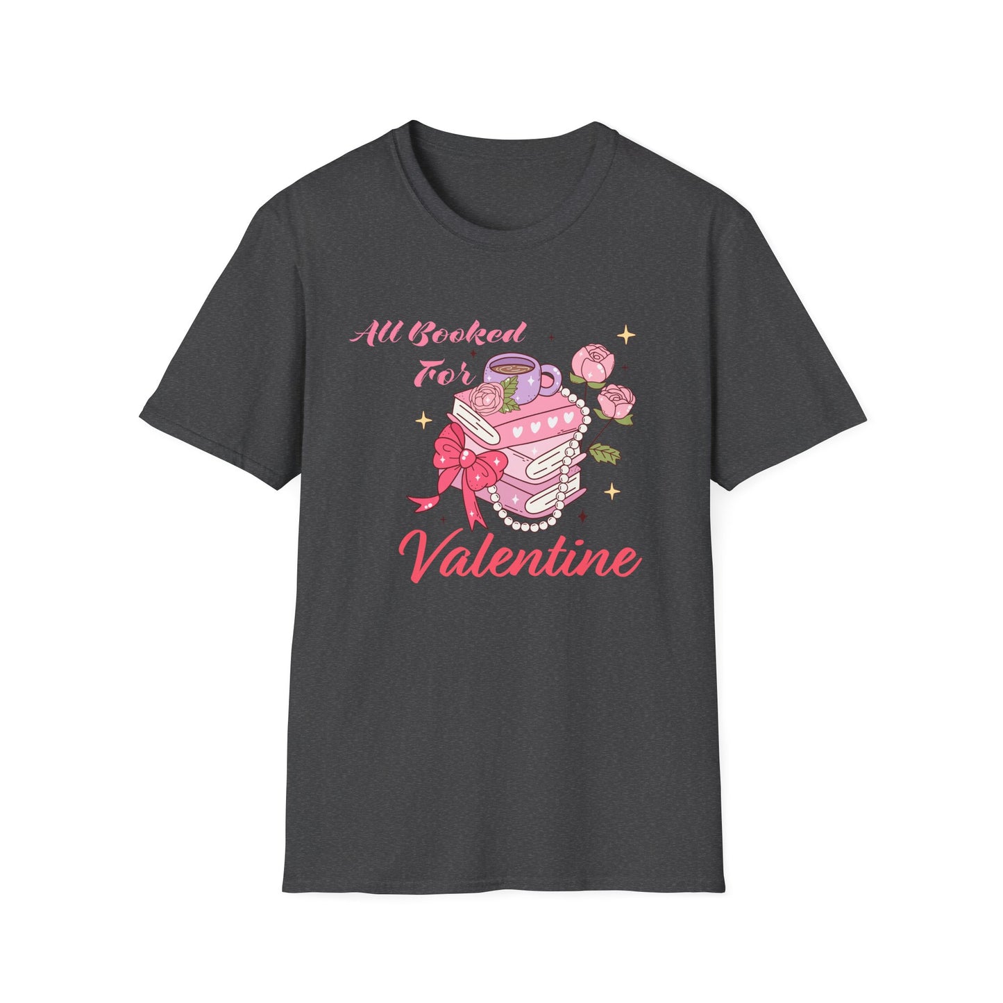 All Booked For Valentine T-Shirt | Cozy Book Lover Tee | Romantic Reader Valentine's Day Gift for Her | Adorable Bookworm Graphic Shirt