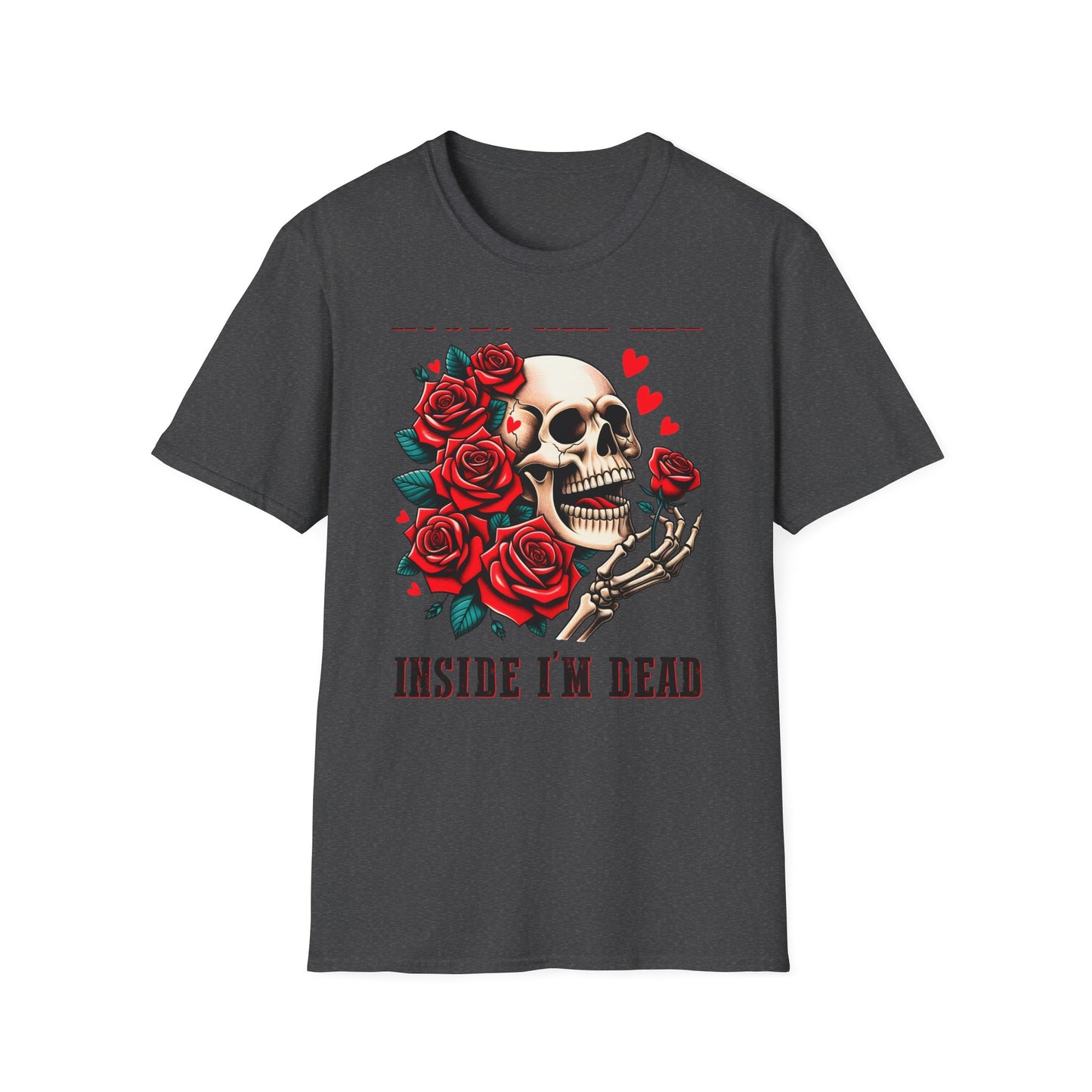 Epic 'Roses Are Red Inside I'm Dead' T-Shirt | Edgy Skull & Rose Gothic Tee | Dark Humor Statement Apparel