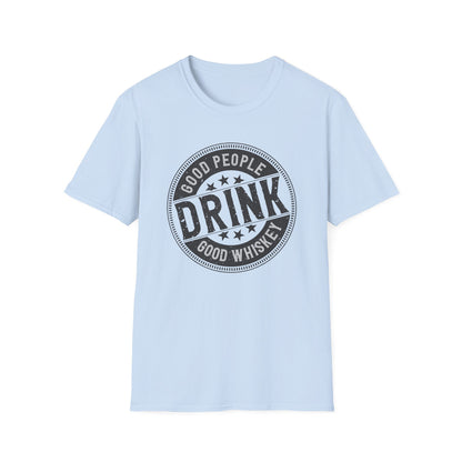 Vintage 'Good People Drink Good Whiskey' T-Shirt | Classic Whiskey Lover Tee for Bar Nights & Gifts