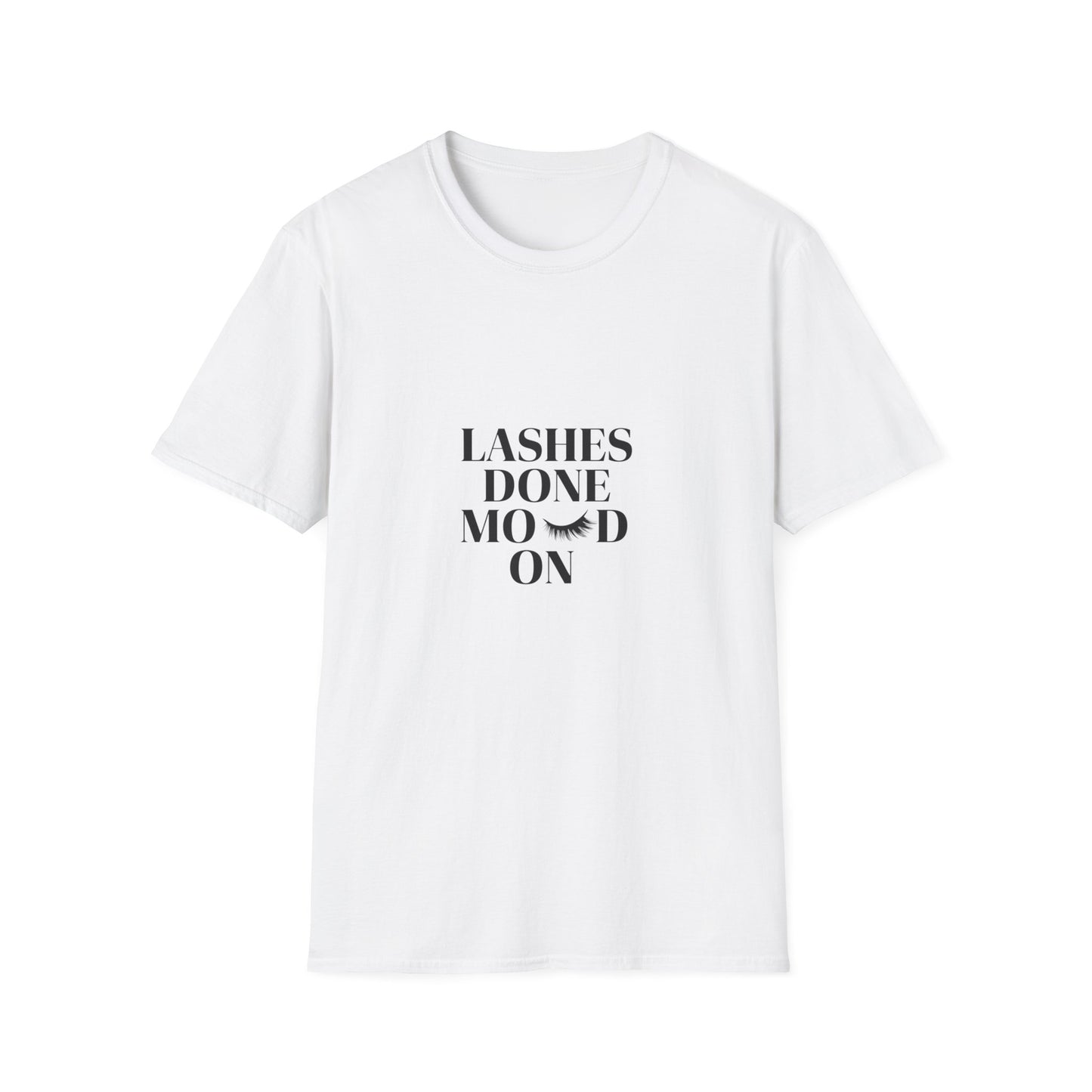 Fabulous Lashes Done Moved On T-Shirt - Empowering Women's Tee for Beauty & Confidence