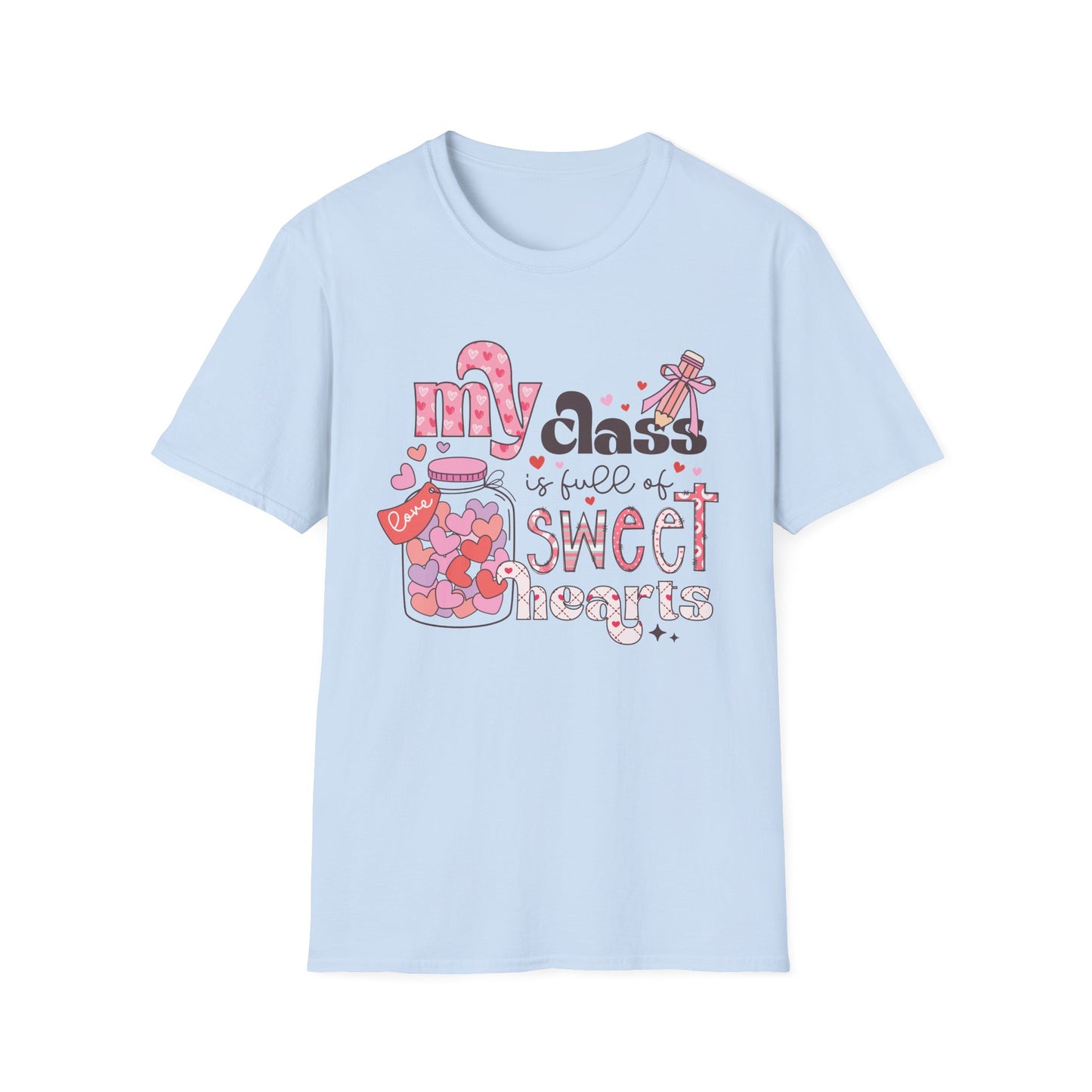 Adorable Teacher Valentine's Day T-Shirt - My Class Is Full of Sweethearts - Cute Love Heart Educator Gift Tee