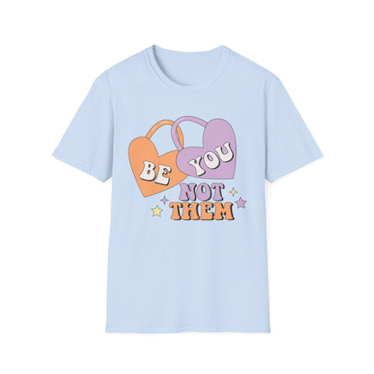Inspiring 'Be You Not Them' T-Shirt | Retro Heart Self-Love Tee for Women & Teens | Empowering Groovy Style
