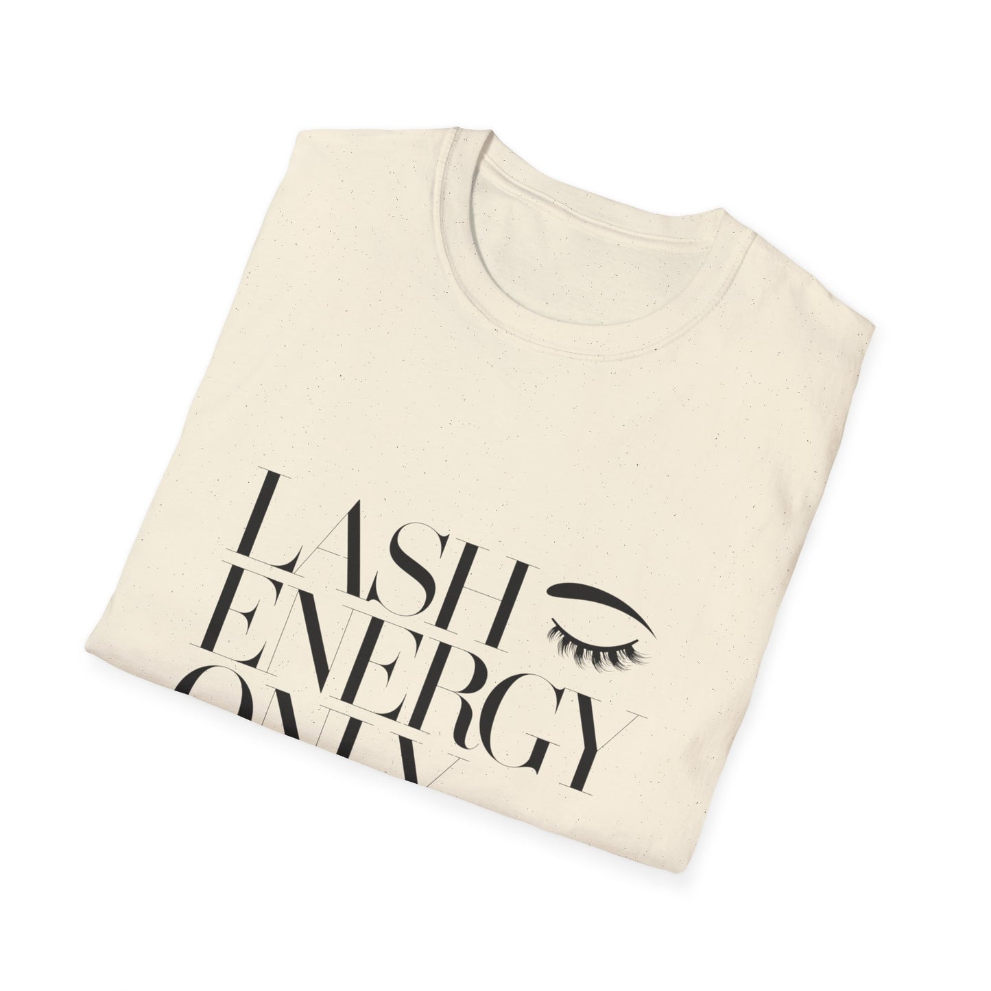 Empowering "Lash Energy Only" T-Shirt | Chic Glam Beauty Tee for Lash Artists & Enthusiasts | Must-Have Eyelash Lover Top