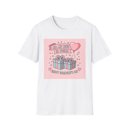Adorable "All My Love Is Yours" Valentine's Day T-Shirt - Sweet Heart & Gift Boxes Tee | Perfect Romantic Gift for Her