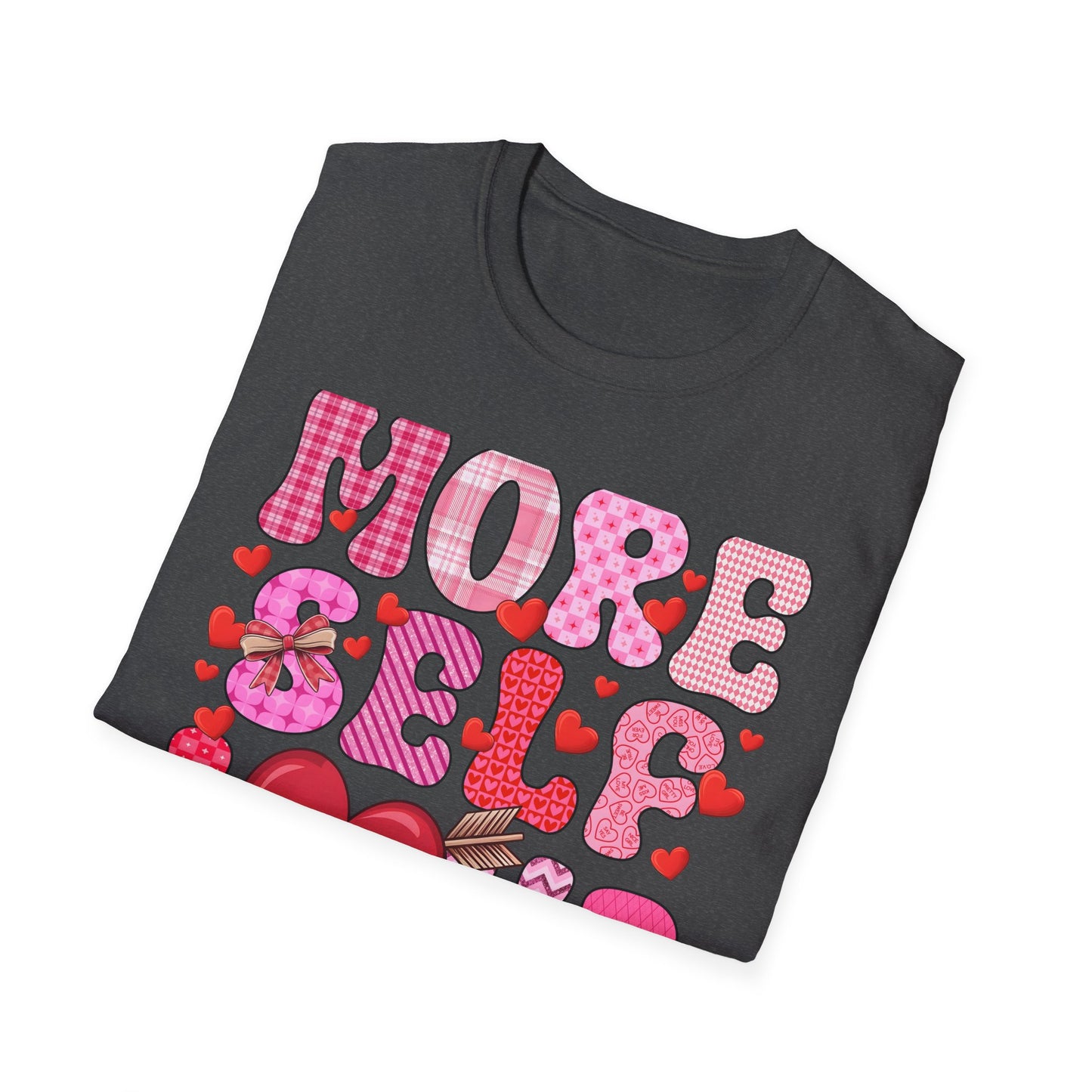 More Self Love T-Shirt | Empowering Pink & Red Hearts Tee | Cute Valentine's Day & Self-Care Gift for Her