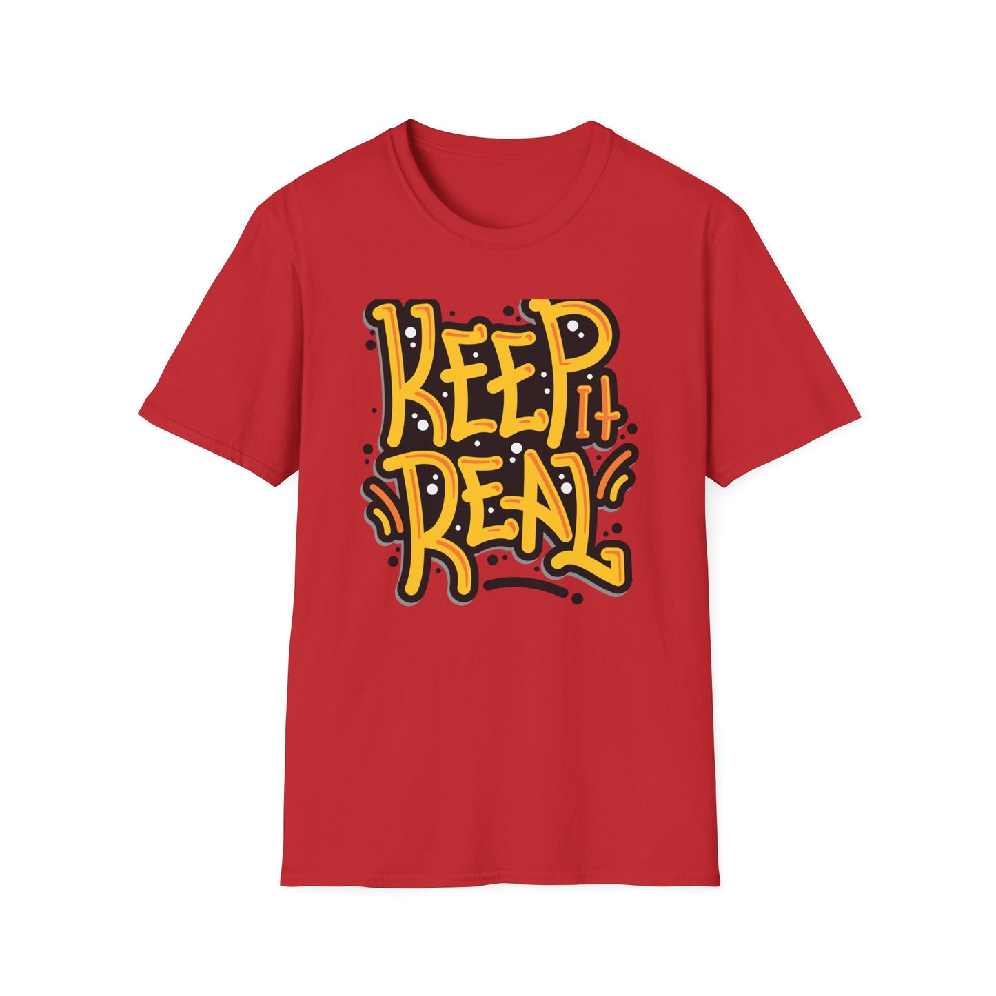 Bold Keep It Real T-Shirt: Authentic Street Style Graphic Tee | Express Yourself Urban Fashion Statement