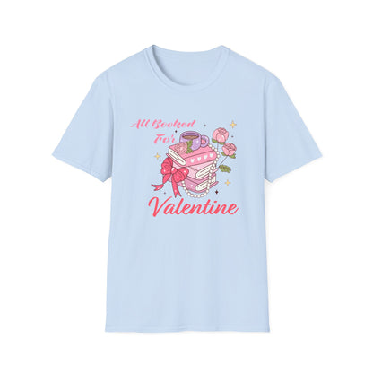 All Booked For Valentine T-Shirt | Cozy Book Lover Tee | Romantic Reader Valentine's Day Gift for Her | Adorable Bookworm Graphic Shirt