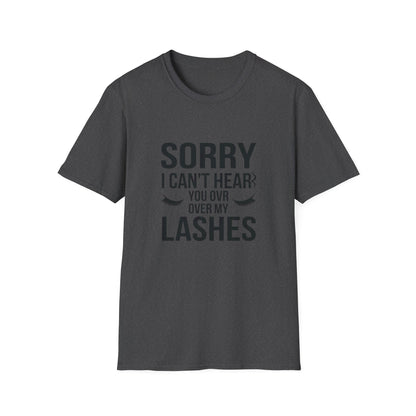 Sassy 'Sorry I Can't Hear You Over My Lashes' T-Shirt - Hilarious Lash Lover Tee for Women | Trendy Beauty Queen Gift