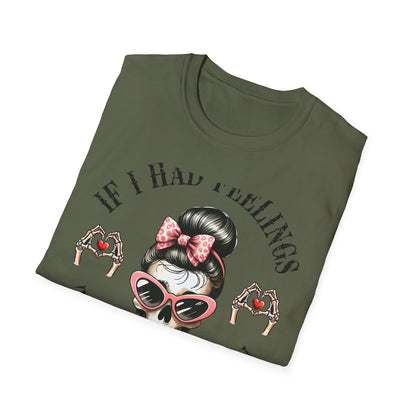 Sassy Messy Bun Skull T-Shirt - 'If I Had Feelings' Dark Humor Valentine's Gift for Women | Edgy & Unique Graphic Tee
