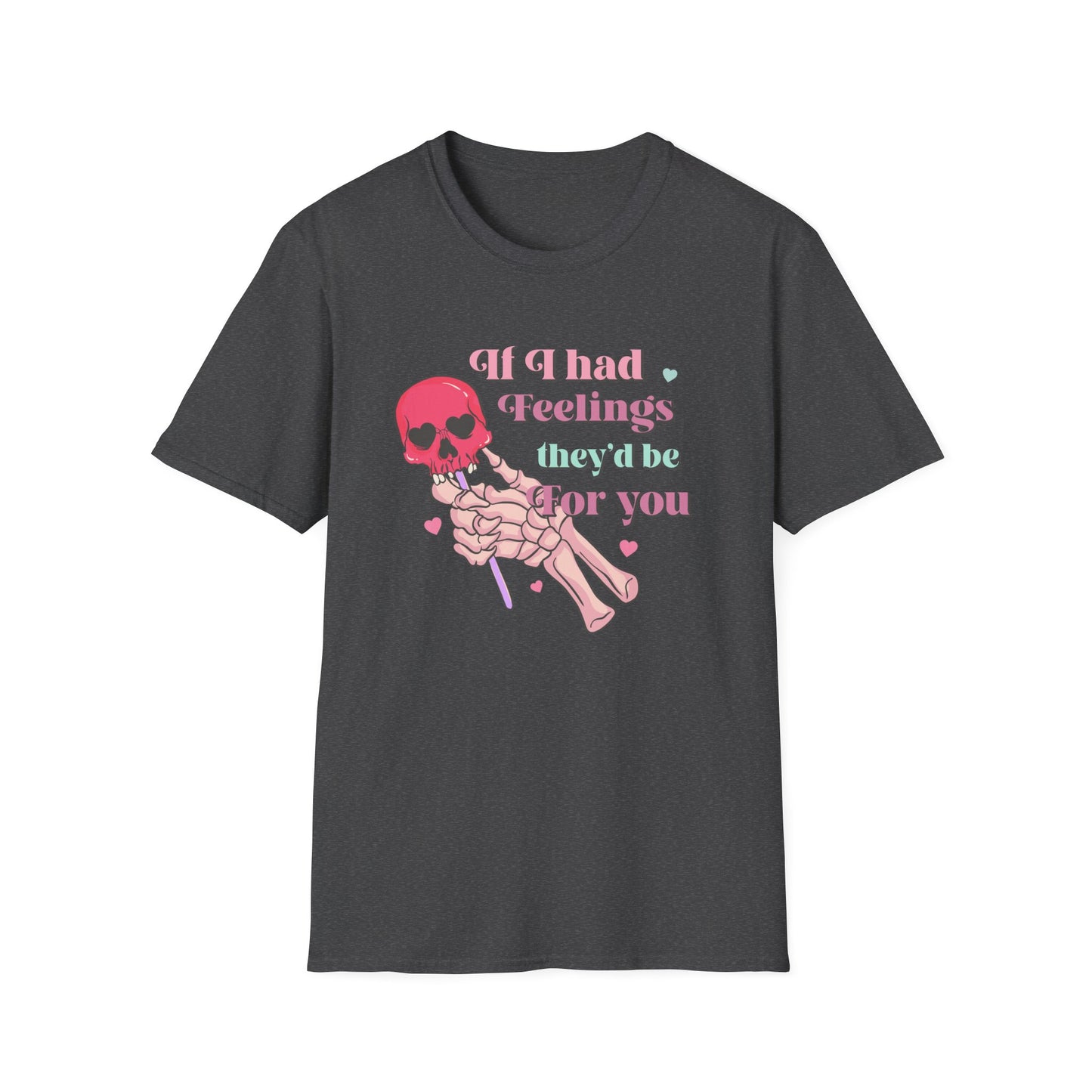 Edgy Romantic Skull T-Shirt | "If I Had Feelings They'd Be For You" Pastel Goth Love Tee | Unique Valentine's Gift