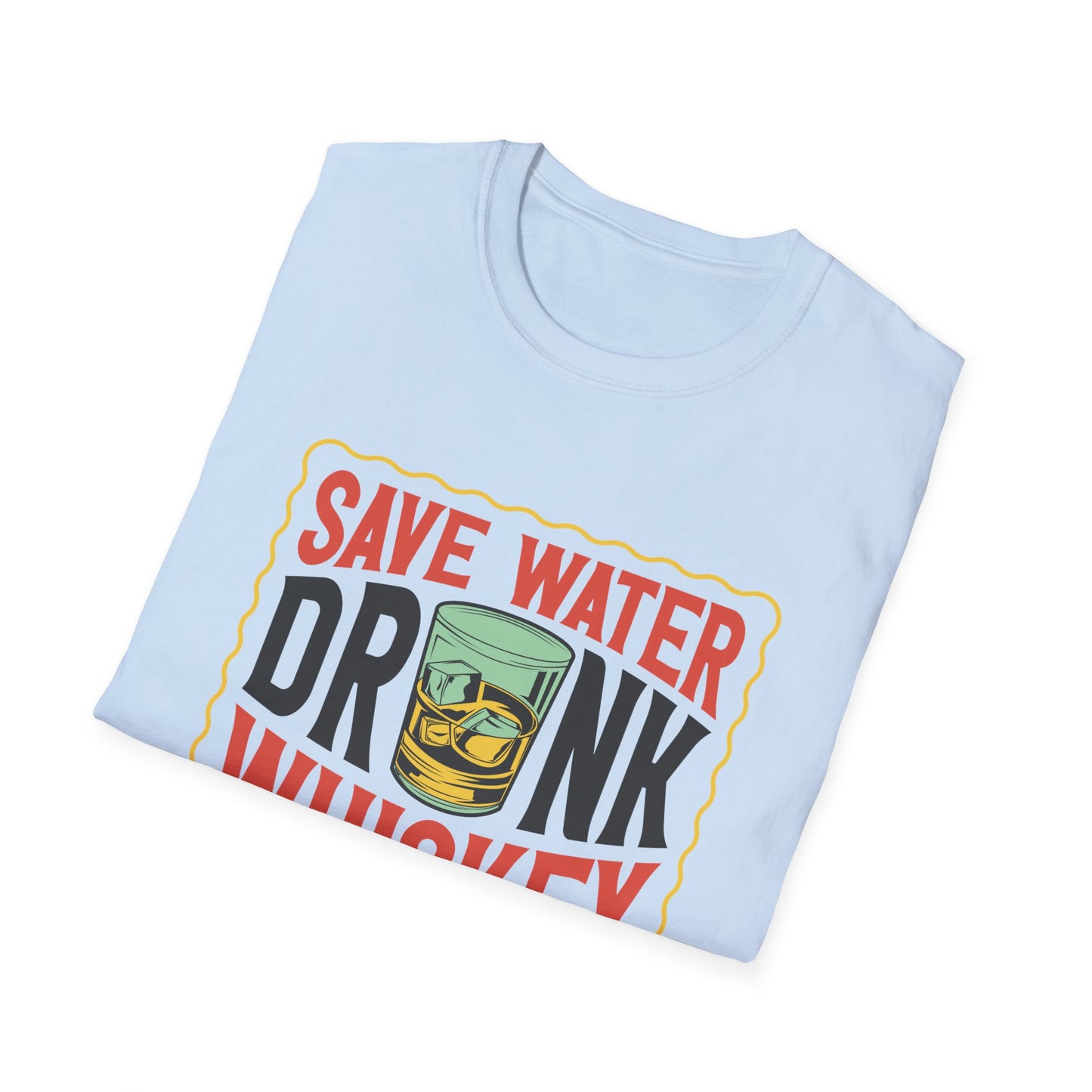 Save Water Drink Whiskey T-Shirt | Hilarious Whiskey Lover Tee | Funny Drinking Slogan Shirt | Ultimate Bar Humor Gift