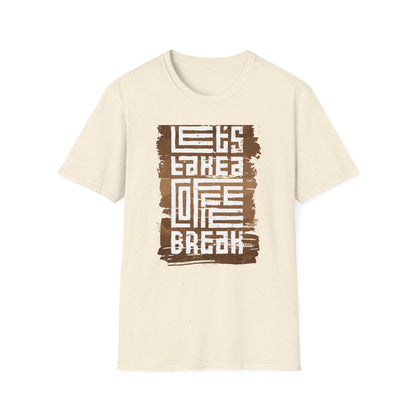 Unique Let's Take a Coffee Break T-Shirt | Stylish Distressed Coffee Lover Tee | Essential Daily Brew Relax Shirt