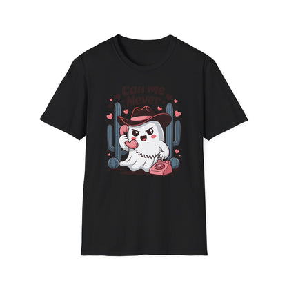 Sassy "Call Me Never" Ghost T-Shirt | Funny Anti-Valentine's Cowboy Ghost Tee | Trendy Western Desert Spooky Cute Apparel