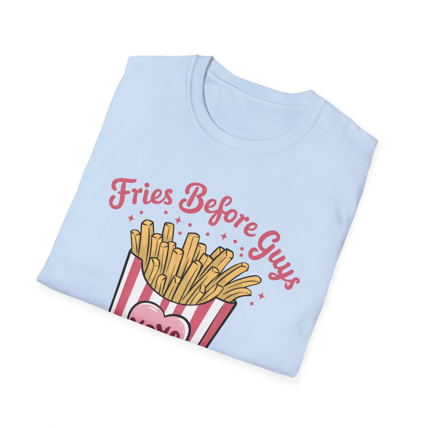 Must-Have 'Fries Before Guys' T-Shirt - Cute French Fry Tee for Sassy Women & Galentine's Day Fun!