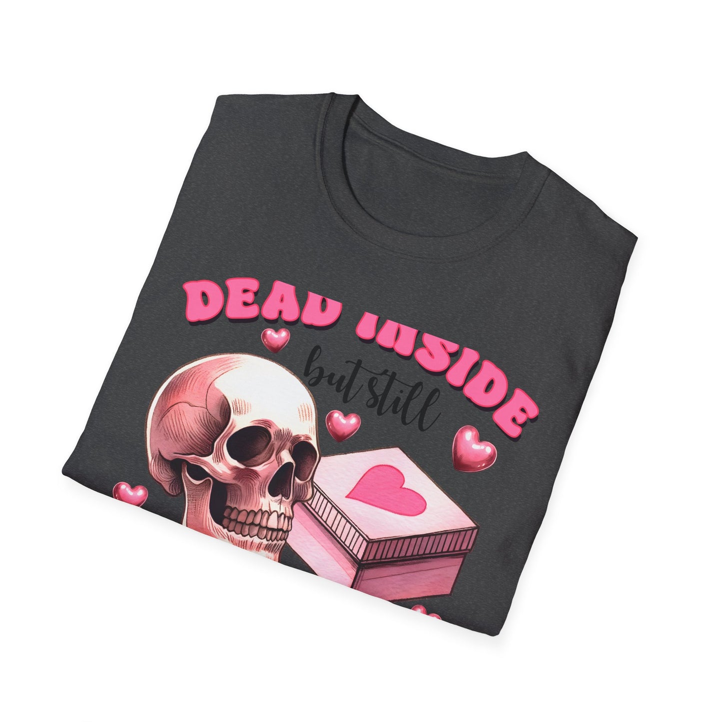 Awesome Dead Inside But Horny T-Shirt | Edgy Skull & Pink Hearts Tee | Sarcastic Valentine's Humor Gift
