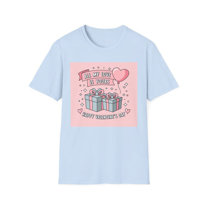 Adorable "All My Love Is Yours" Valentine's Day T-Shirt - Sweet Heart & Gift Boxes Tee | Perfect Romantic Gift for Her