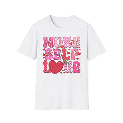 More Self Love T-Shirt | Empowering Pink & Red Hearts Tee | Cute Valentine's Day & Self-Care Gift for Her