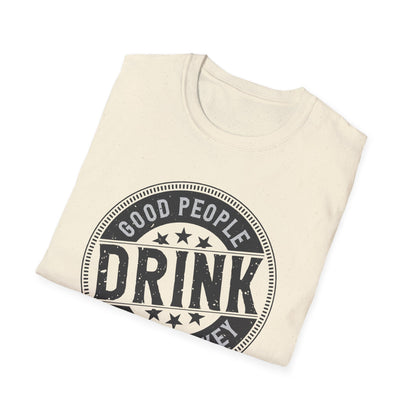 Vintage 'Good People Drink Good Whiskey' T-Shirt | Classic Whiskey Lover Tee for Bar Nights & Gifts