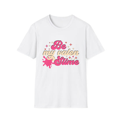 Unique Be My Valen Slime T-Shirt | Witty Valentine's Day Tee | Retro Slime Lover Gift | Adorable & Funky Pink Hearts