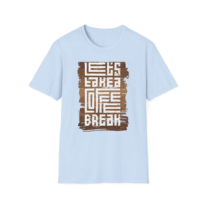 Unique Let's Take a Coffee Break T-Shirt | Stylish Distressed Coffee Lover Tee | Essential Daily Brew Relax Shirt