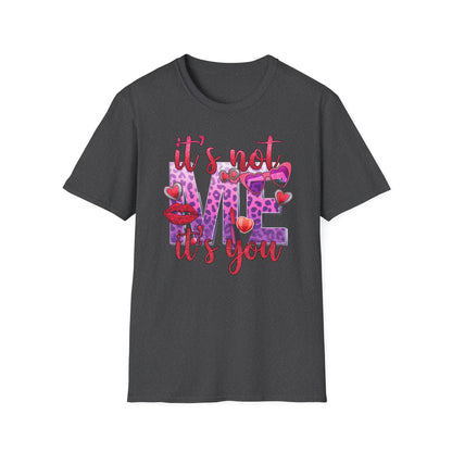 Sassy "It's Not Me, It's You" T-Shirt | Empowering Women's Leopard Print Tee | Bold Anti-Valentine's Day Shirt | Chic Gift