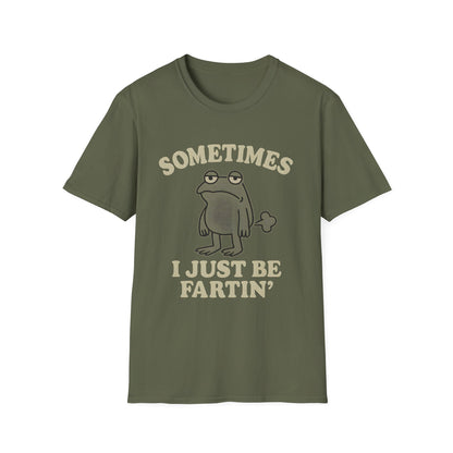 Sometimes I Just Be Fartin’ Funny Frog T-Shirt