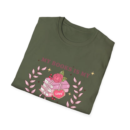 My Books Is My Valentine T-Shirt | Cozy Book Lover Gift | Unique Reader Tee | Charming Literary Valentine's Day Top