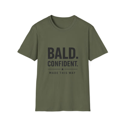 Bald Confident Made This Way T-Shirt