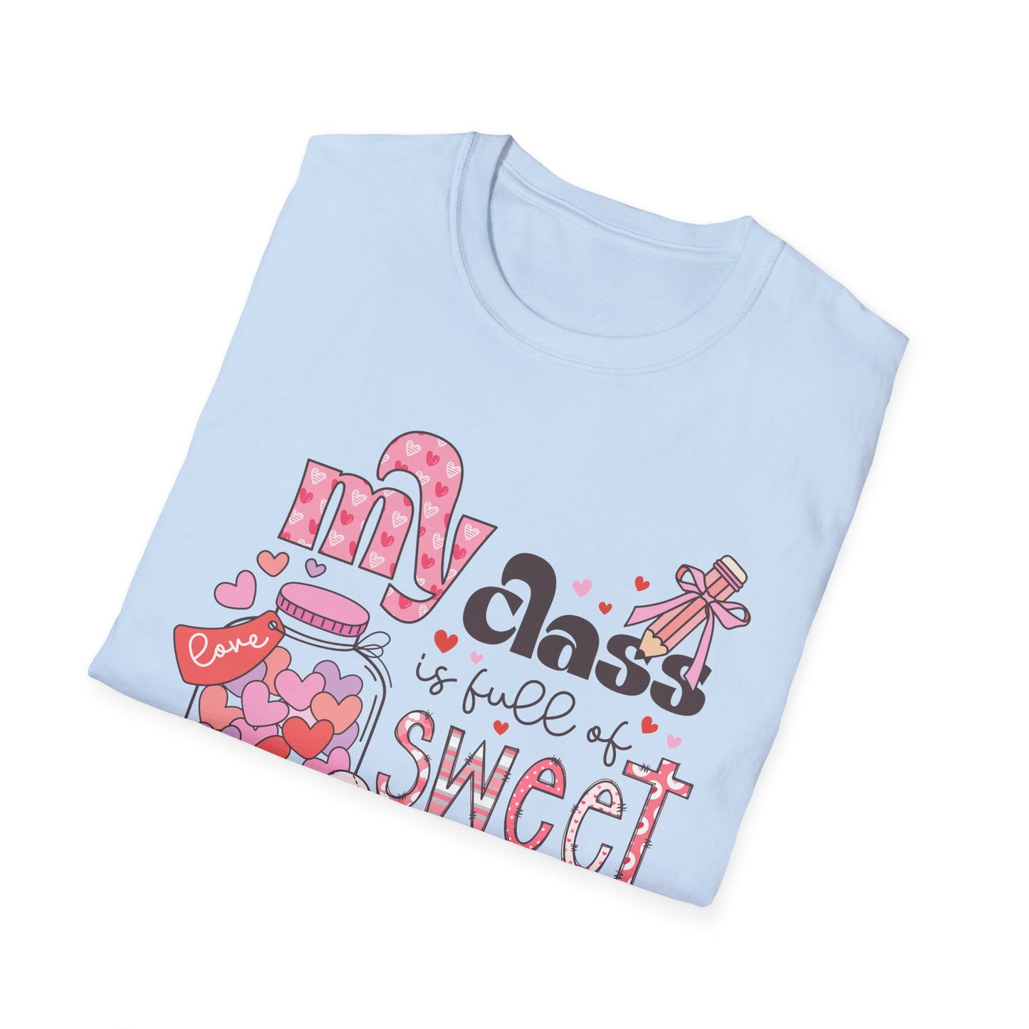 Adorable Teacher Valentine's Day T-Shirt - My Class Is Full of Sweethearts - Cute Love Heart Educator Gift Tee