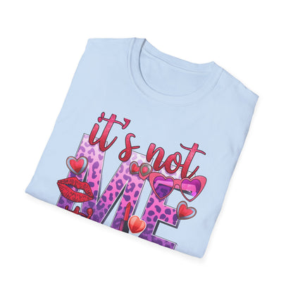 Sassy "It's Not Me, It's You" T-Shirt | Empowering Women's Leopard Print Tee | Bold Anti-Valentine's Day Shirt | Chic Gift
