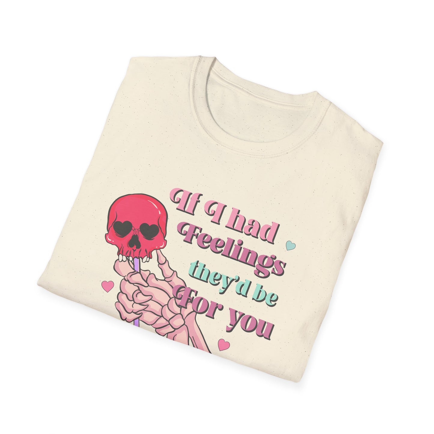 Edgy Romantic Skull T-Shirt | "If I Had Feelings They'd Be For You" Pastel Goth Love Tee | Unique Valentine's Gift